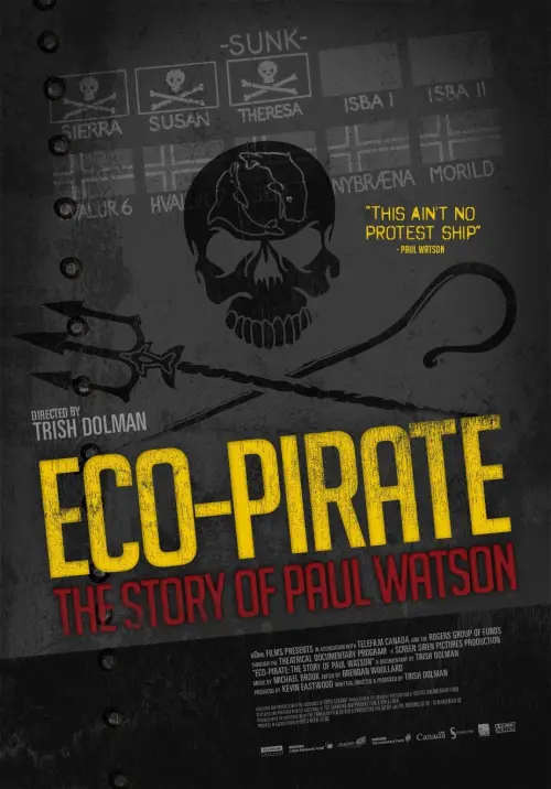 Постер до фільму "Eco-Pirate: The Story of Paul Watson"