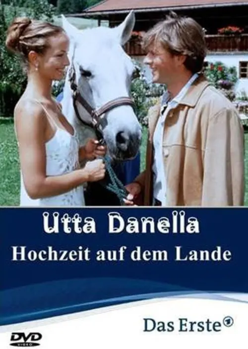 Постер до фільму "Utta Danella - Die Hochzeit auf dem Lande"