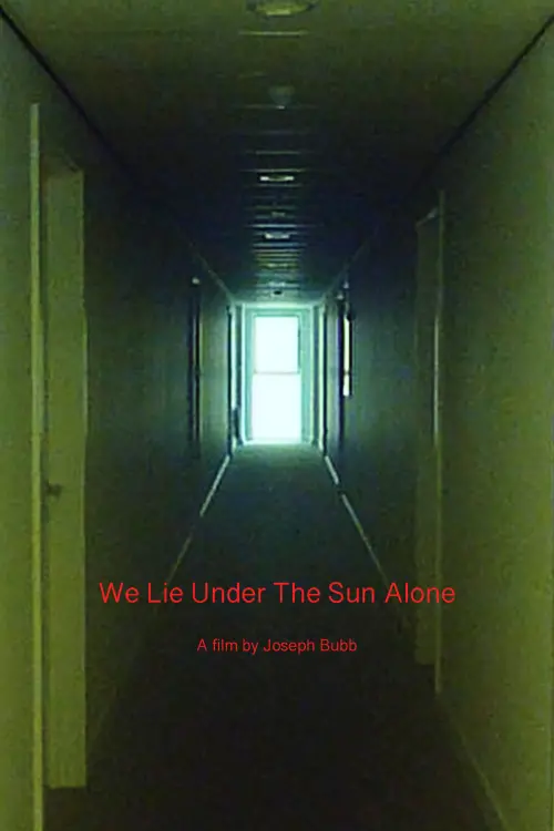 Постер до фільму "We Lie Under The Sun Alone"