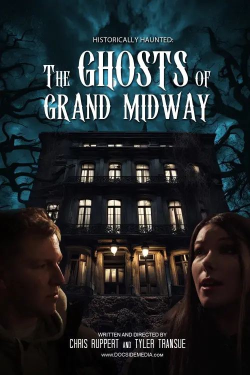 Постер до фільму "Historically Haunted: The Ghosts of Grand Midway"