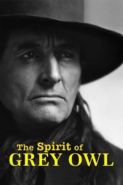 Постер до фільму "The Spirit of Grey Owl"