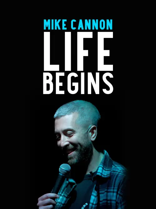 Постер до фільму "Mike Cannon: Life Begins"
