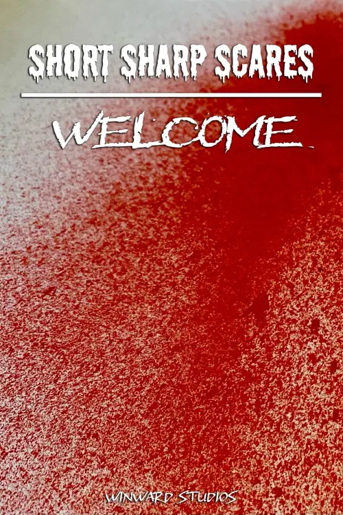 Постер до фільму "Short Sharp Scares: Welcome"