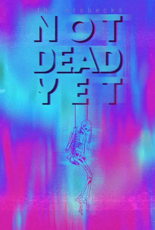 Постер до фільму "The Brobecks: Not Dead Yet"