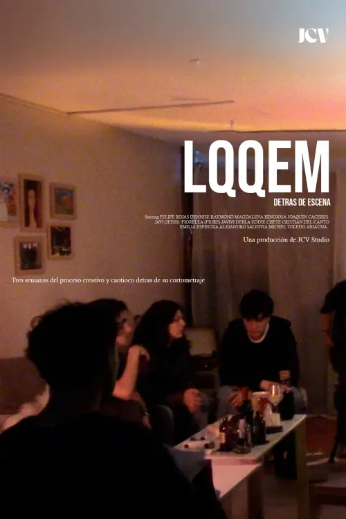 Постер до фільму "LQQEM (Detrás de Escena)"