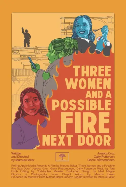 Постер до фільму "Three Women and a Possible Fire Next Door"