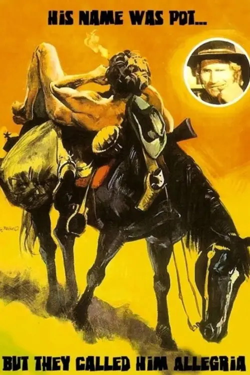 Постер до фільму "His Name Was Pot, but They Called Him Allegria"