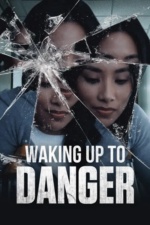 Постер до фільму "Waking Up to Danger"