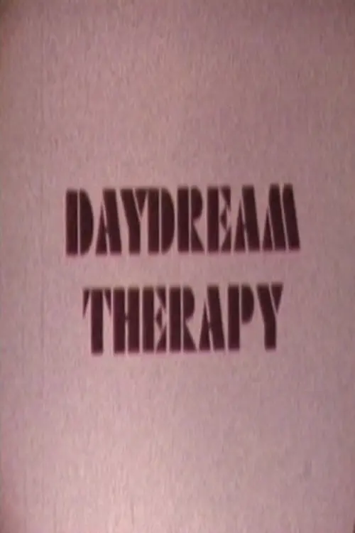 Постер до фільму "Daydream Therapy"