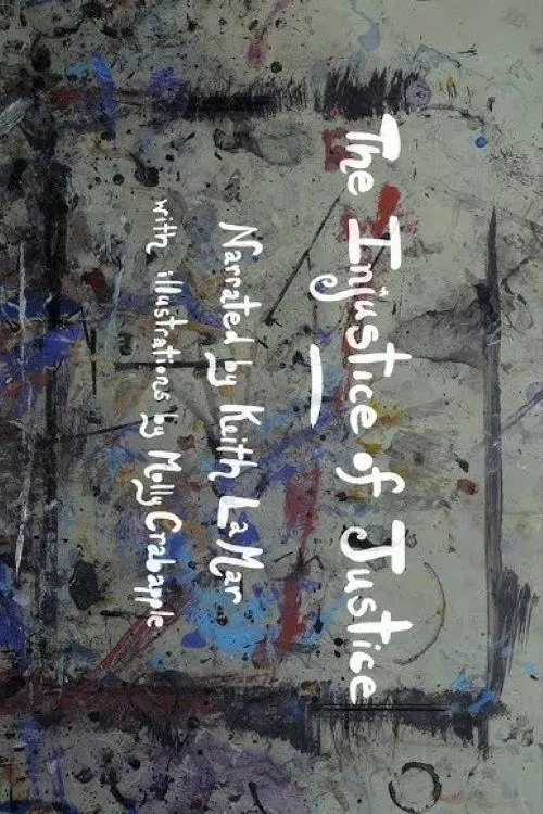 Постер до фільму "The Injustice of Justice"