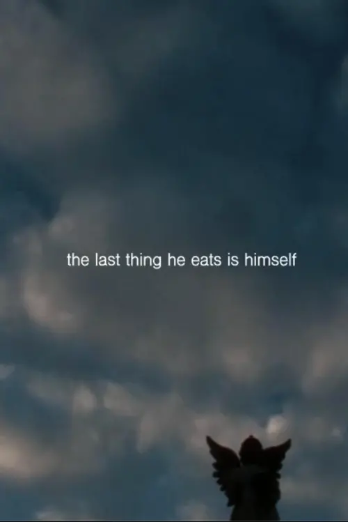 Постер до фільму "the last thing he eats is himself"