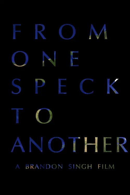 Постер до фільму "From One Speck to Another"