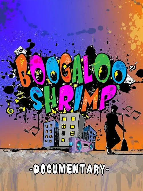 Постер до фільму "Boogaloo Shrimp Documentary"