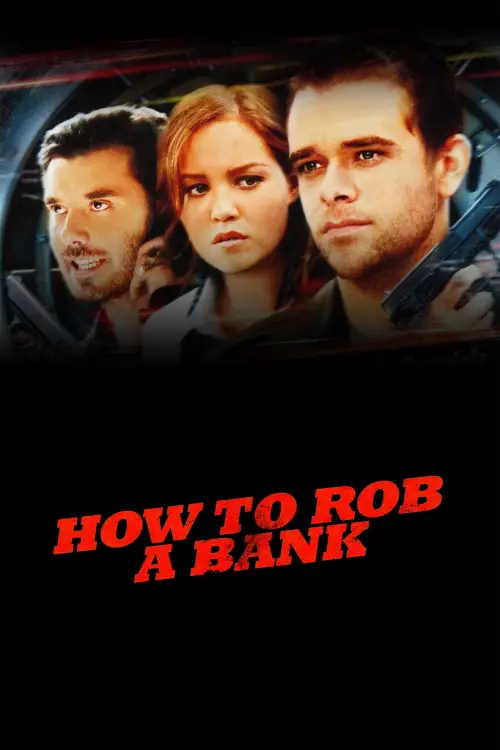 Постер до фільму "How to Rob a Bank"