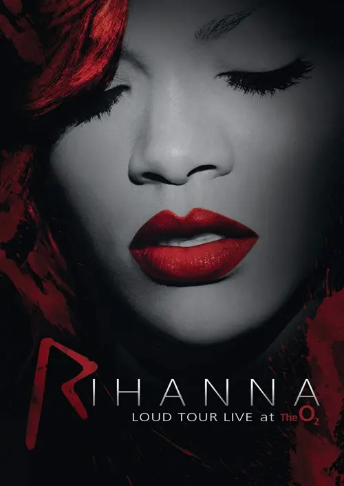Постер до фільму "Rihanna: Loud Tour Live At The O2"