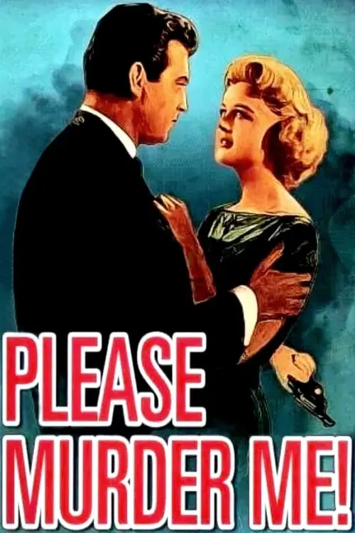 Постер до фільму "Please Murder Me"