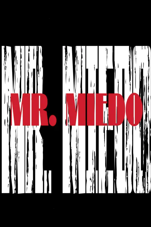 Постер до фільму "Mr. Miedo: The beginning of a Tragedy"