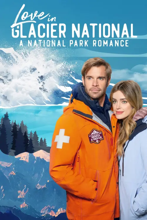 Постер до фільму "Love in Glacier National: A National Park Romance"