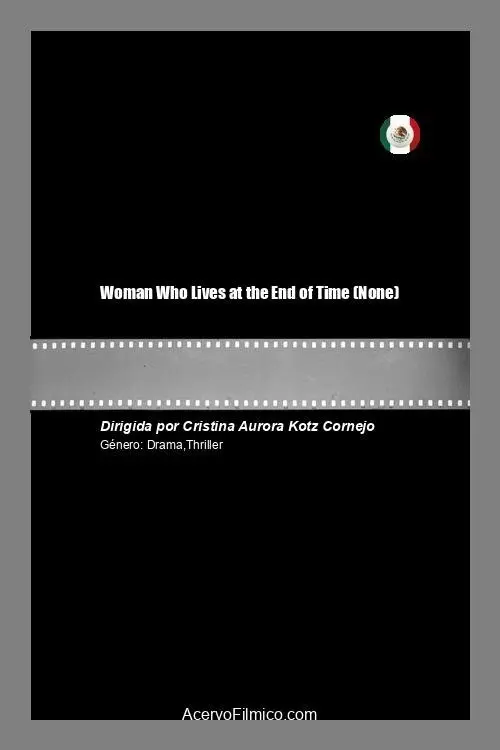 Постер до фільму "Woman Who Lives at the End of Time"