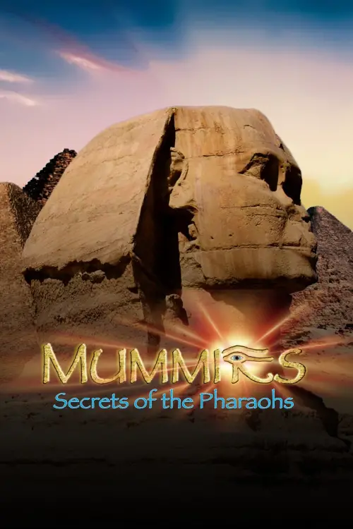 Постер до фільму "Mummies: Secrets of the Pharaohs"