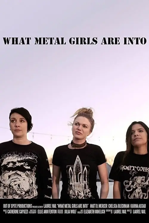 Постер до фільму "What Metal Girls Are Into"