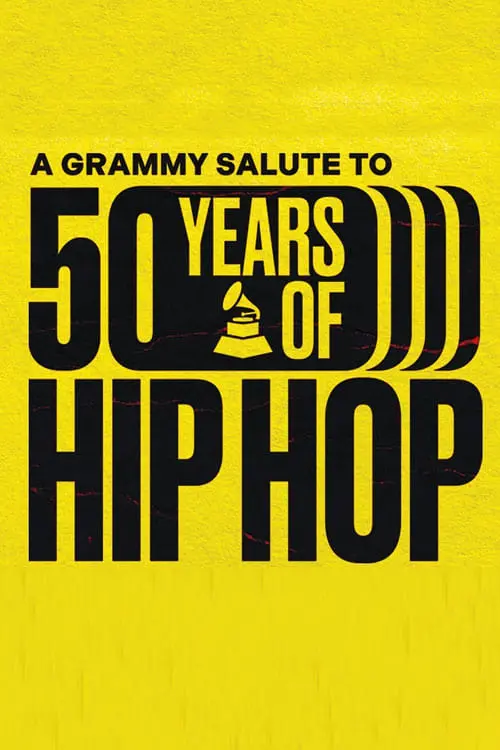 Постер до фільму "A GRAMMY Salute to 50 Years of Hip-Hop"