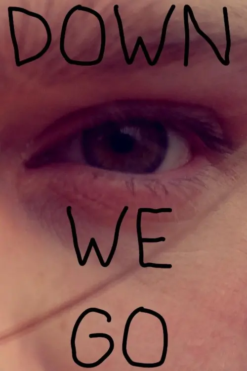 Постер до фільму "Down We Go"