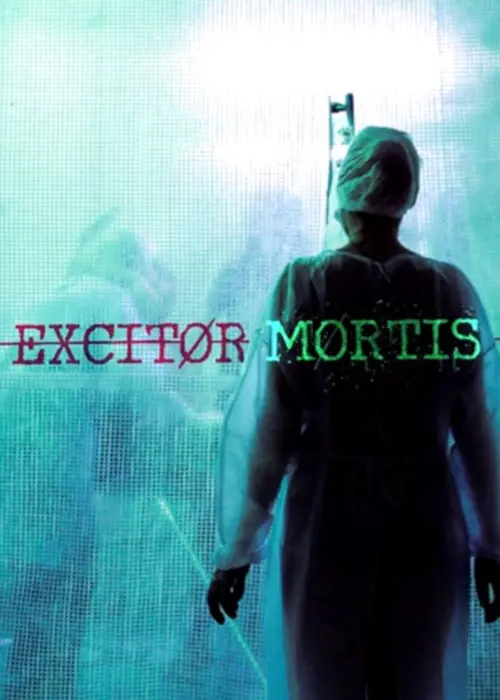 Постер до фільму "Excitor Mortis"