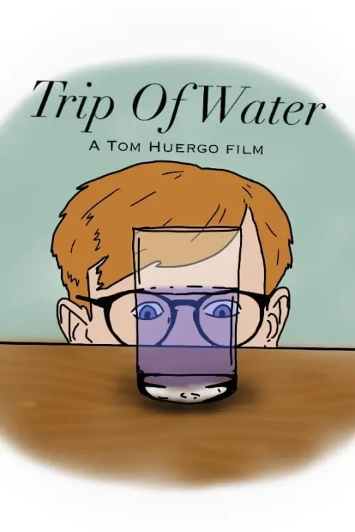 Постер до фільму "Trip of Water"