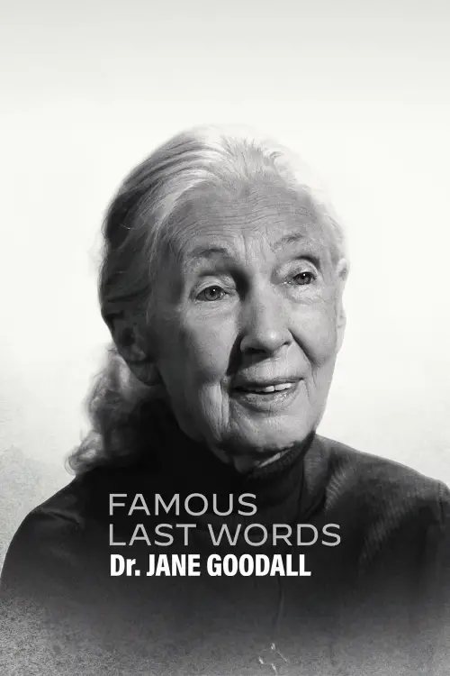 Постер до фільму "Famous Last Words: Dr. Jane Goodall"