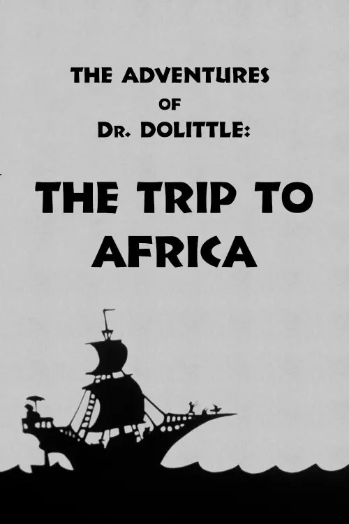 Постер до фільму "The Adventures of Dr. Dolittle: Tale 1 - The Trip to Africa"