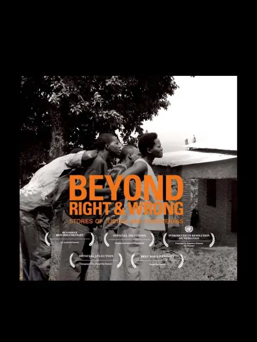 Постер до фільму "Beyond Right & Wrong: Stories of Justice and Forgiveness"