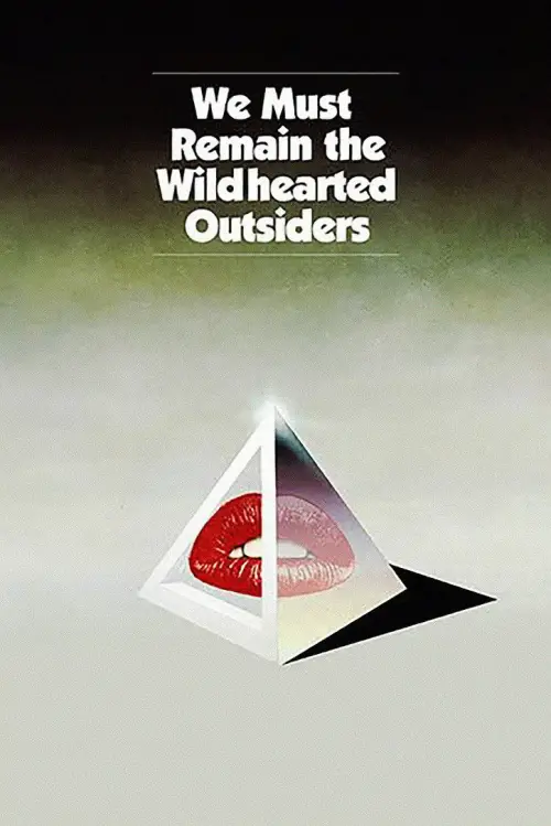 Постер до фільму "We Must Remain the Wildhearted Outsiders"