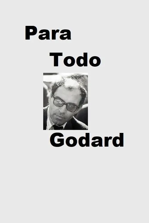 Постер до фільму "Para Todo Godard"