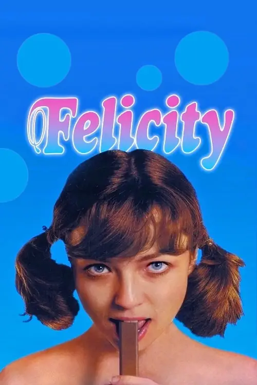 Постер до фільму "Felicity"