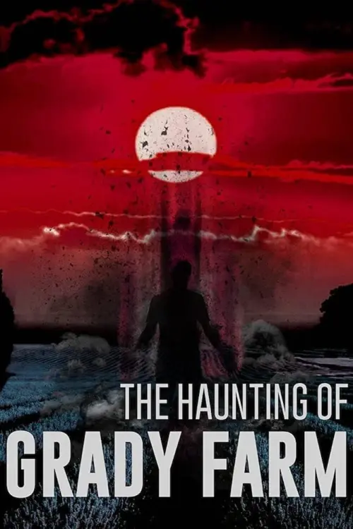 Постер до фільму "The Haunting of Grady Farm"