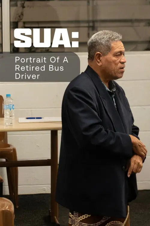 Постер до фільму "Sua: Portrait of a Retired Bus Driver"