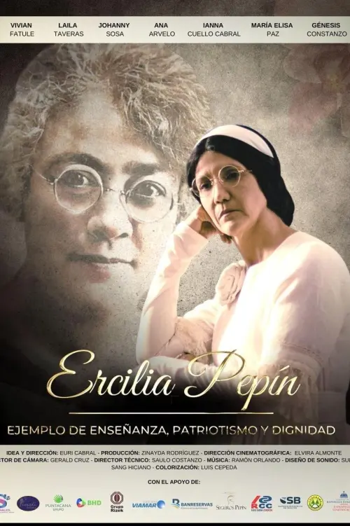 Постер до фільму "Ercilia Pepín: ejemplo de enseñanza, patriotismo y dignidad"