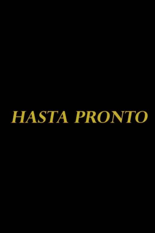 Постер до фільму "Hasta Pronto"