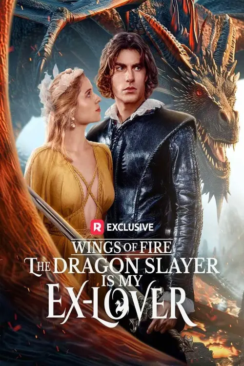 Постер до фільму "Wings of Fire: The Dragon Slayer Is My Ex-Lover"
