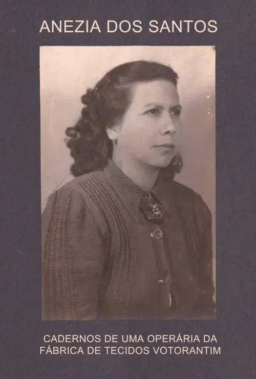 Постер до фільму "Anezia dos Santos – Diaries of a Votorantim Factory Worker"