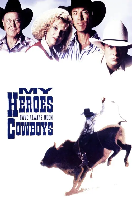 Постер до фільму "My Heroes Have Always Been Cowboys"