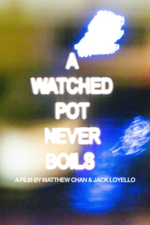 Постер до фільму "A Watched Pot Never Boils"