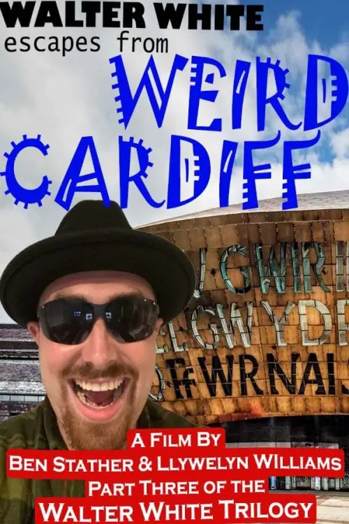 Постер до фільму "Walter White Escapes from Weird Cardiff"