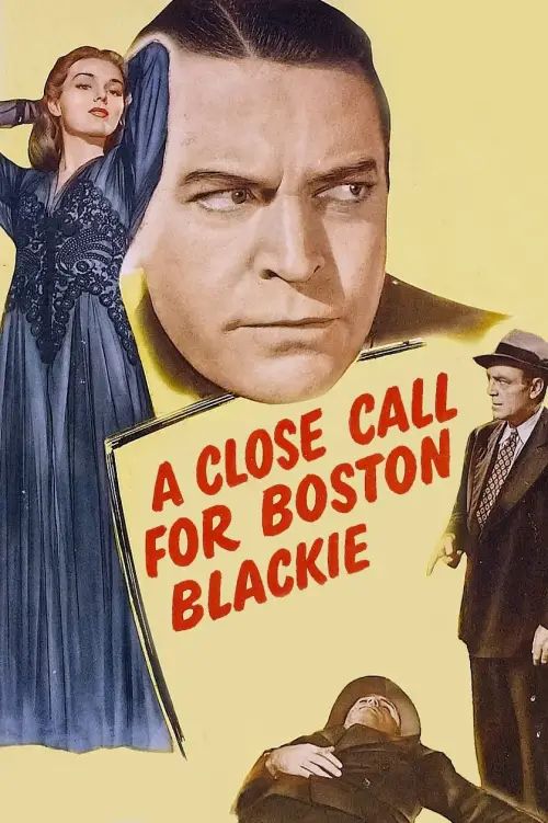 Постер до фільму "A Close Call for Boston Blackie"
