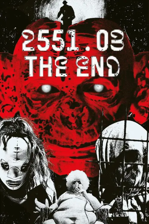 Постер до фільму "2551.03 - The End"