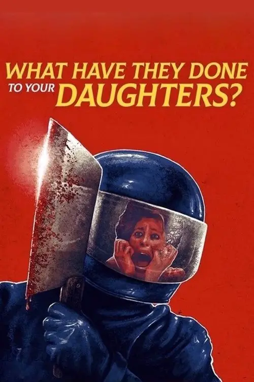 Постер до фільму "What Have They Done to Your Daughters?"