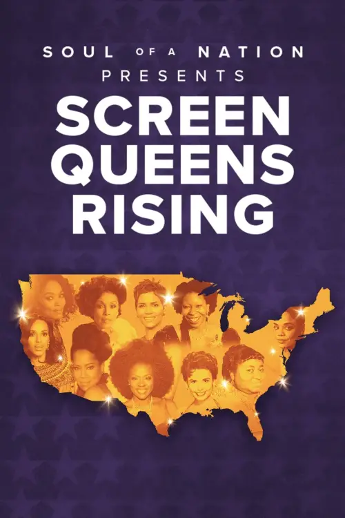 Постер до фільму "Soul of a Nation Presents: Screen Queens Rising"