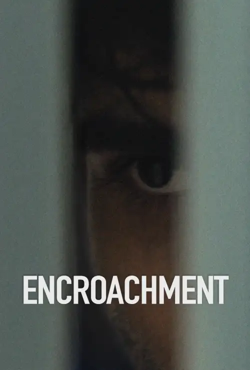 Постер до фільму "Encroachment"