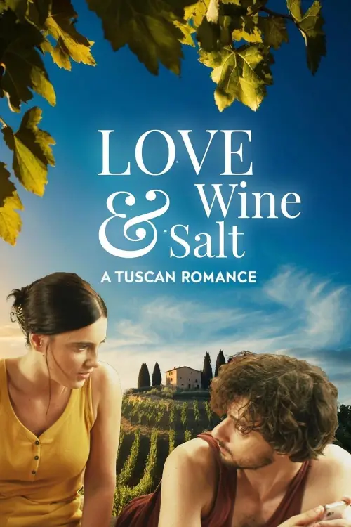 Постер до фільму "Love Wine & Salt: A Tuscan Romance"